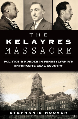 The Kelayres Massacre by Stephanie Hoover